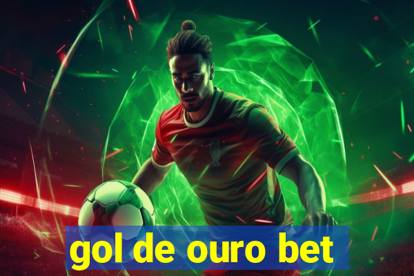 gol de ouro bet